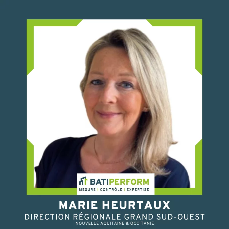 Marie Heurtaux Direction Régionale Sud Ouest BATIPERFORM Rennes